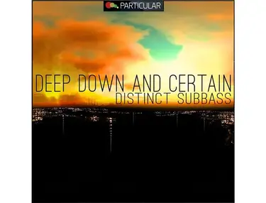 Particular Deep Down And Certain - Distinct Subbass