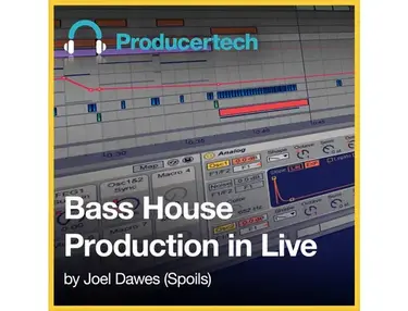 Producertech Bass House Production in Live by Joel Dawes (Spoils)