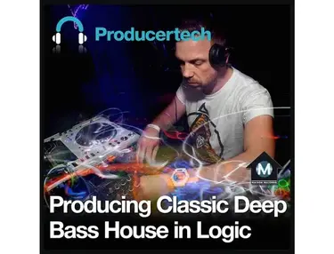 Producertech Producing Classic Deep Bass House in Logic