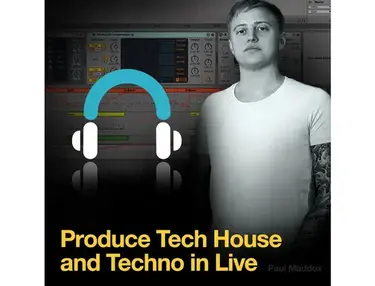 Producertech Techno and Tech House Production in Live by Paul Maddox