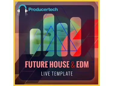 Producertech Future House and EDM Live Template