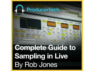 Producertech Complete Guide to Sampling in Live by Rob Jones