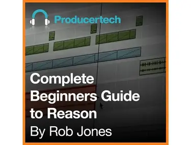 Producertech The Complete Beginners Guide to Reason
