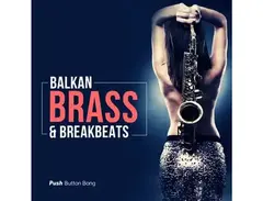 Push Button Bang Balkan Brass & Breakbeats main image