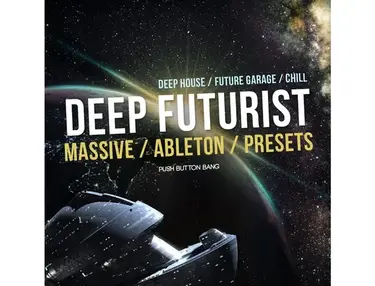 Push Button Bang Deep Futurist Massive/Ableton/Presets