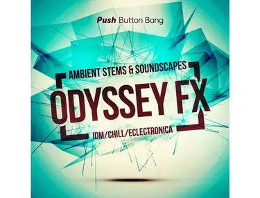 Push Button Bang Odyssey FX: Ambient Stems & Soundscapes