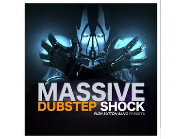 Push Button Bang Dubstep Shock - Massive Presets