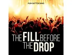 Push Button Bang The Fill Before The Drop main image