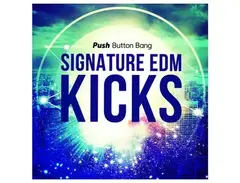 Push Button Bang Signature EDM Kicks main image