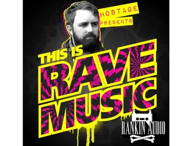 Rankin Audio Hostage Presents - This is Rave Music