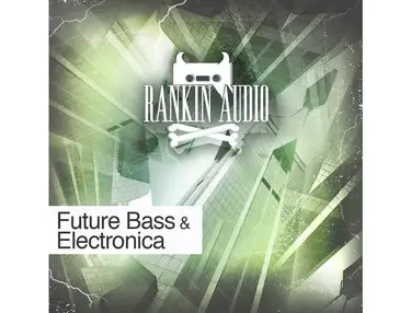 Rankin Audio Future Bass & Electronica
