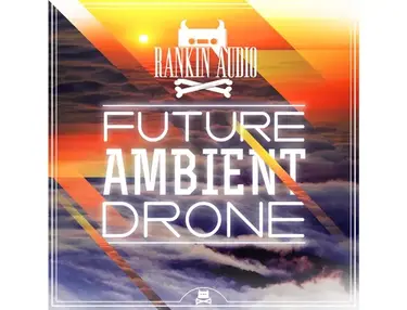 Rankin Audio Future Ambient Drone