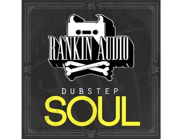 Rankin Audio Dubstep Soul