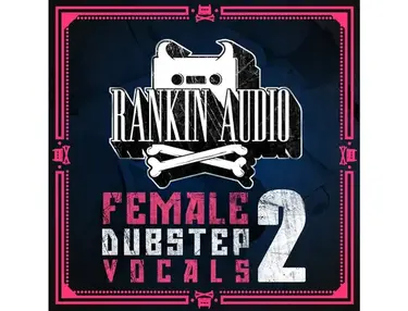 Rankin Audio Female Dubstep Vocals 2