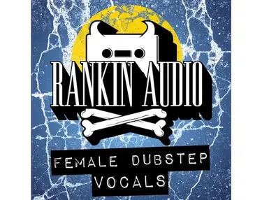 Rankin Audio Female Dubstep Vocals