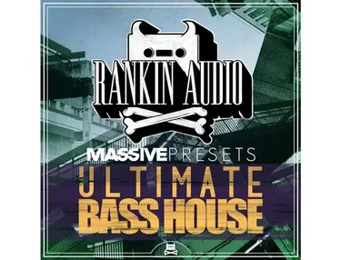 Rankin Audio Ultimate Bass House Massive Presets