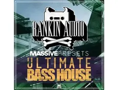 Rankin Audio Ultimate Bass House Massive Presets main image