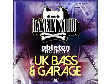 Rankin Audio Ableton Projects - UK Bass & Garage