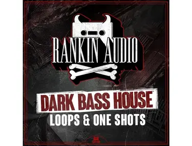 Rankin Audio Dark Bass House Loops & One Shots
