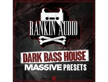 Rankin Audio Dark Bass House Massive Presets