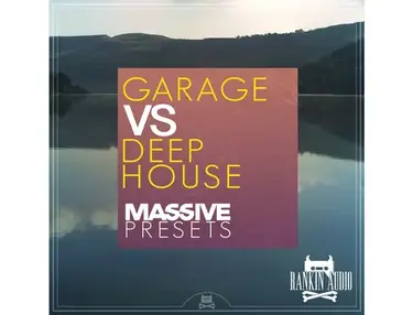 Rankin Audio Garage Vs Deep House Massive Presets