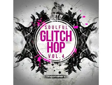 Singomakers Soulful Glitch Hop Vol. 4
