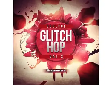Singomakers Soulful Glitch Hop Vol. 3