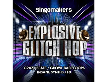 Singomakers Explosive Glitch Hop