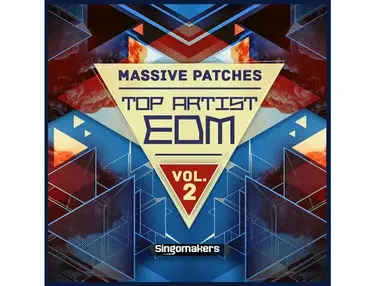 Singomakers Top Artist EDM Massive Patches Vol. 2