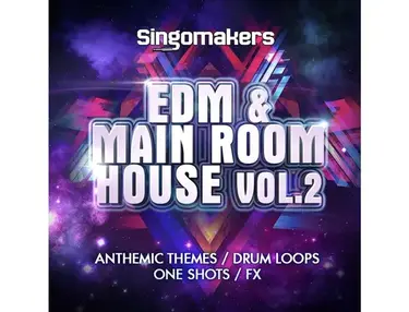 Singomakers EDM & Main Room House Vol. 2