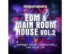 Singomakers EDM & Main Room House Vol. 2 is a newer version of Singomakers EDM & Main Room House
