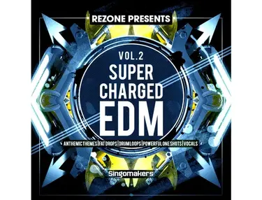Singomakers Supercharged EDM Vol. 2 By REZONE