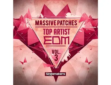 Singomakers Top Artist EDM Massive Patches Vol. 3