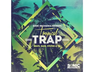 Sonic Mechanics Tropical Trap