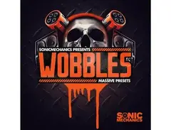 Sonic Mechanics Wobbles Massive Presets main image