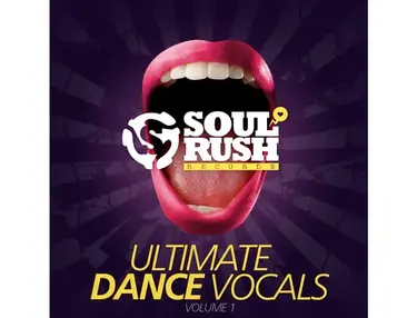 Soul Rush Records Ultimate Dance Vocals Volume 1