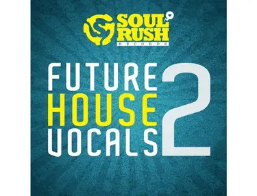 Soul Rush Records Future House Vocals 2