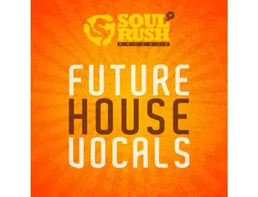 Soul Rush Records Future House Vocals