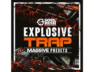 Soul Rush Records Explosive Trap Massive Presets