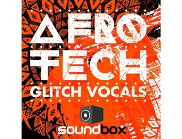 Soundbox Afro Tech Glitch Vocals