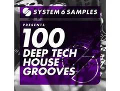 System 6 Samples 100 Deep Tech House Grooves main image