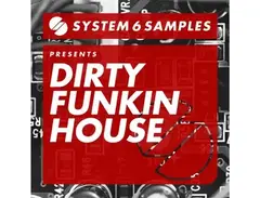System 6 Samples Dirty Funkin House main image