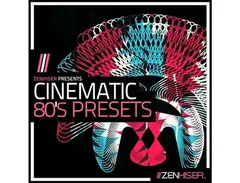 Zenhiser Cinematic 80â??s Presets main image