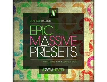 Zenhiser Epic Massive Presets