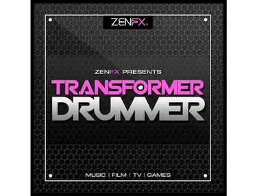 Zenhiser ZENFX Presents Transformer Drummer
