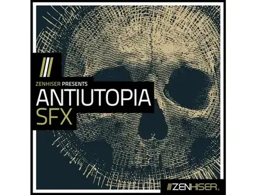 Zenhiser Antiutopia SFX
