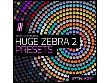Zenhiser Huge Zebra 2 Presets