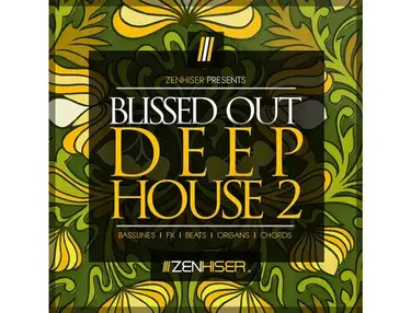 Zenhiser Blissed Out Deep House 2