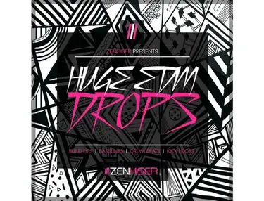 Zenhiser Huge EDM Drops