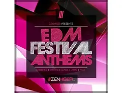 Zenhiser EDM Festival Anthems